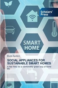 bokomslag Social Appliances for Sustainable Smart Homes