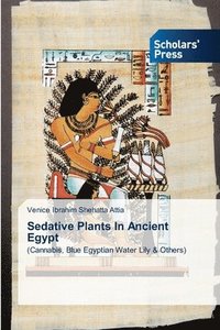 bokomslag Sedative Plants In Ancient Egypt