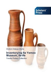 bokomslag Inventorying Ita Yemoo Museum, Ile-Ife