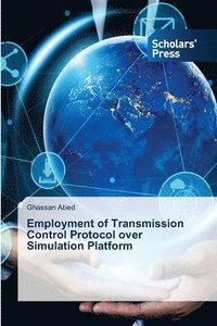 bokomslag Employment of Transmission Control Protocol over Simulation Platform