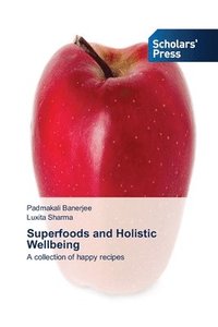 bokomslag Superfoods and Holistic Wellbeing