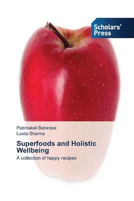 Superfoods and Holistic Wellbeing 1