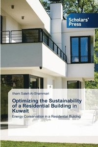 bokomslag Optimizing the Sustainability of a Residential Building in Kuwait