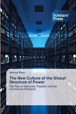 The New Culture of the Global Structure of Power 1