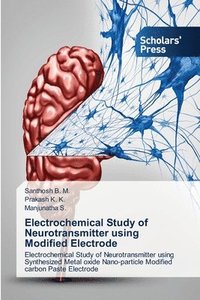 bokomslag Electrochemical Study of Neurotransmitter using Modified Electrode