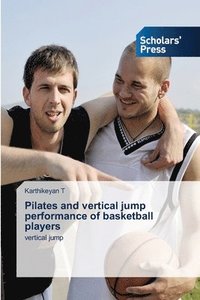 bokomslag Pilates and vertical jump performance of basketball players