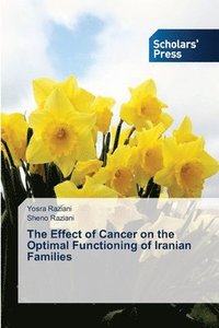 bokomslag The Effect of Cancer on the Optimal Functioning of Iranian Families
