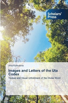 Images and Letters of the Uta Codex 1