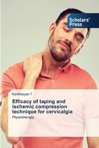 bokomslag Efficacy of taping and ischemic compression technique for cervicalgia