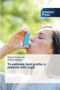bokomslag To estimate lipid profile in patients with copd