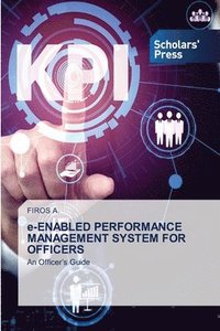 bokomslag e-ENABLED PERFORMANCE MANAGEMENT SYSTEM FOR OFFICERS