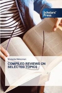 bokomslag Compiled Reviews on Selected Topics