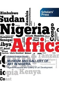bokomslag Museum and Gallery of Art in Nigeria