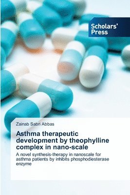 bokomslag Asthma therapeutic development by theophylline complex in nano-scale