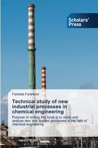 bokomslag Technical study of new industrial processes in chemical engineering