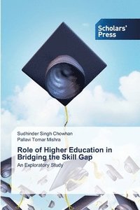 bokomslag Role of Higher Education in Bridging the Skill Gap