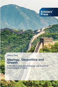 bokomslag Ideology, Geopolitics and Growth