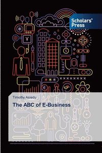 bokomslag The ABC of E-Business