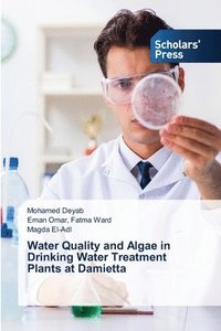 bokomslag Water Quality and Algae in Drinking Water Treatment Plants at Damietta