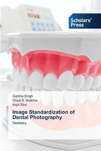 bokomslag Image Standardization of Dental Photography