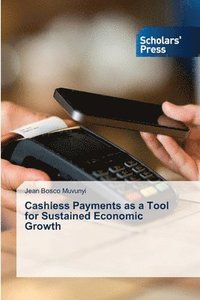 bokomslag Cashless Payments as a Tool for Sustained Economic Growth
