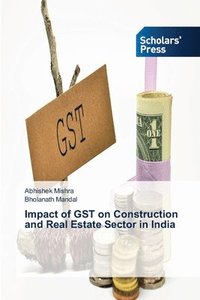 bokomslag Impact of GST on Construction and Real Estate Sector in India