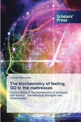 Asmaa Hamouda - biochemistry of feeling, GO to the mattresses, Häftad