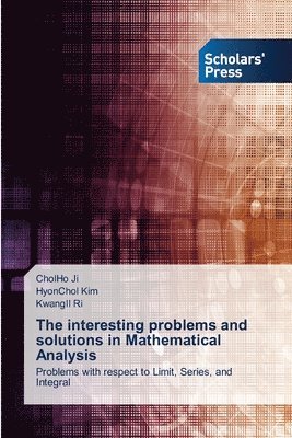 The interesting problems and solutions in Mathematical Analysis 1