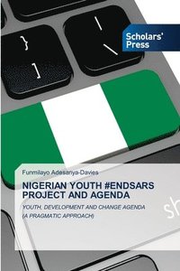 bokomslag Nigerian Youth #Endsars Project and Agenda