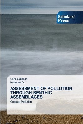 Assessment of Pollution Through Benthic Assemblages 1