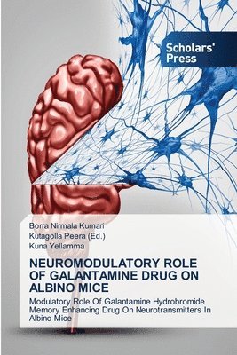 Neuromodulatory Role of Galantamine Drug on Albino Mice 1