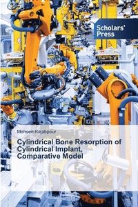 bokomslag Cylindrical Bone Resorption of Cylindrical Implant, Comparative Model