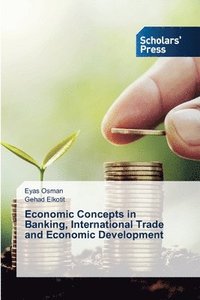 bokomslag Economic Concepts in Banking, International Trade and Economic Development