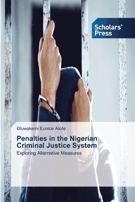 Penalties in the Nigerian Criminal Justice System 1