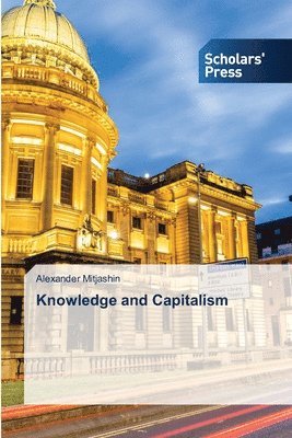 Knowledge and Capitalism 1