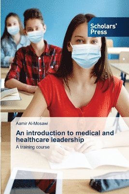 An introduction to medical and healthcare leadership 1