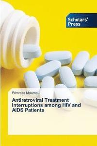 bokomslag Antiretroviral Treatment Interruptions among HIV and AIDS Patients