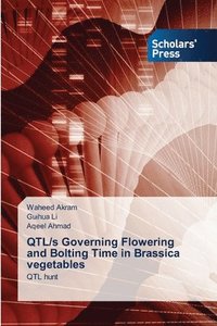 bokomslag QTL/s Governing Flowering and Bolting Time in Brassica vegetables