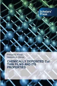 bokomslag CHEMICALLY DEPOSITED CuI THIN FILMS AND ITS PROPERTIES