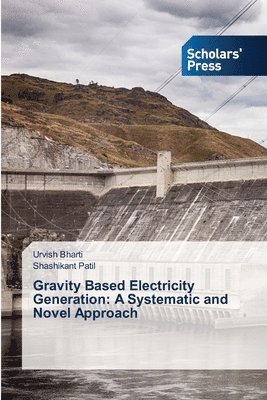 Gravity Based Electricity Generation 1