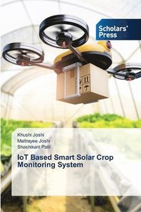 bokomslag IoT Based Smart Solar Crop Monitoring System