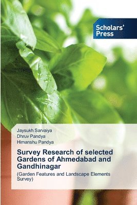 Survey Research of selected Gardens of Ahmedabad and Gandhinagar 1