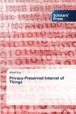 bokomslag Privacy-Preserved Internet of Things