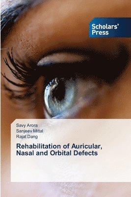 Rehabilitation of Auricular, Nasal and Orbital Defects 1
