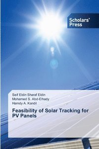 bokomslag Feasibility of Solar Tracking for PV Panels