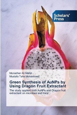 bokomslag Green Synthesis of AuNPs by Using Dragon Fruit Extractant