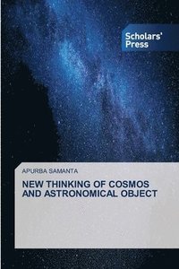 bokomslag New Thinking of Cosmos and Astronomical Object
