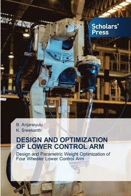 bokomslag Design and Optimization of Lower Control Arm