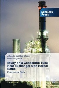 bokomslag Study on a Concentric Tube Heat Exchanger with Helical Baffle