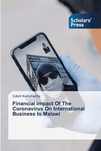 bokomslag Financial Impact Of The Coronavirus On International Business In Malawi